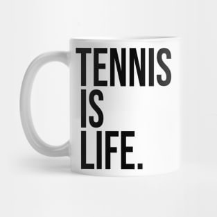 Tennis Is Life Sports Design by CoVA Tennis Mug